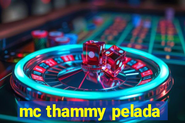 mc thammy pelada